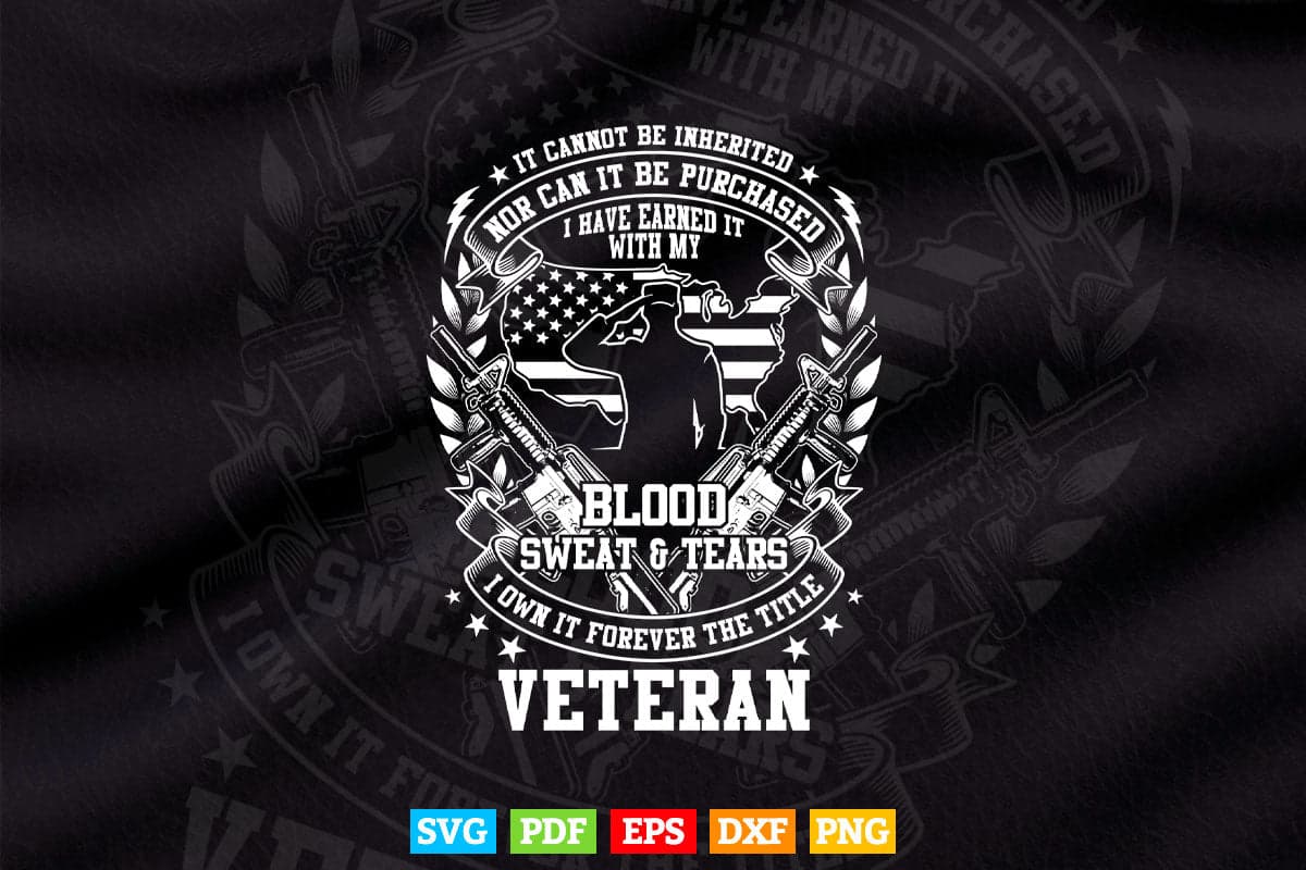If Cannot Be inherited Nor Can it be Purchased Veteran 4th of July Svg T shirt Design.