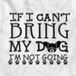 If i Can Not Bring i am Not Going Vector T-shirt Design in Ai Svg Png Files