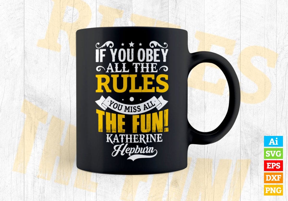 If You Obey All The Rules You Miss All The Fun Motivational Quotes Vector T-shirt Design in Ai Svg Png Files