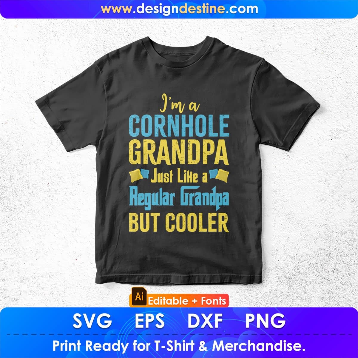 I’m A Cornhole Grandpa Just Like A Regular Grandpa But Cooler Editable T shirt Design In Ai Svg Png Cutting Printable Files