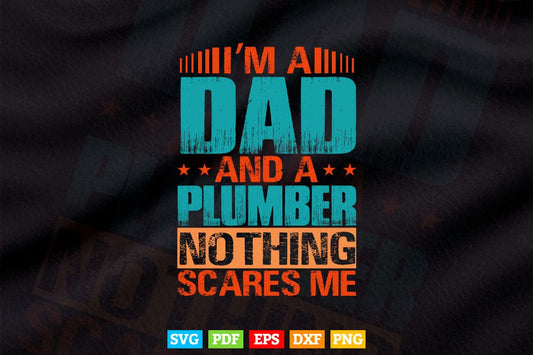 I'm a Dad And Plumber Father Funny Father's Day Gift Svg T shirt Design.