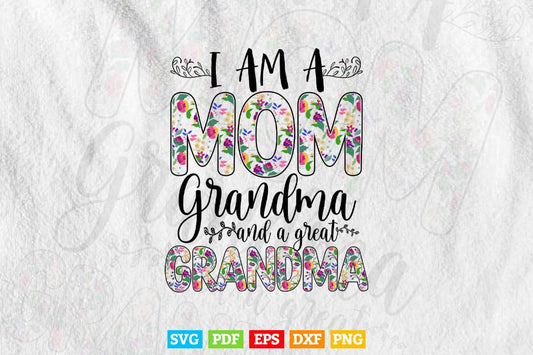 I'm a Mom Grandma and Great Grandma Svg Png Cut Files.