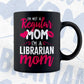 I'M A Not Regular Mom I'M A Librarian Mom Editable Vector T-shirt Designs Png Svg Files
