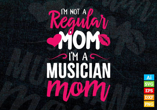 products/im-a-not-regular-mom-im-a-musician-mom-editable-vector-t-shirt-designs-png-svg-files-630.jpg