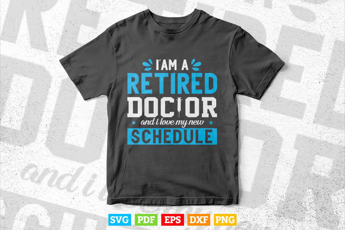 I'm A Retired And I Love My New Schedule Svg Png Files.