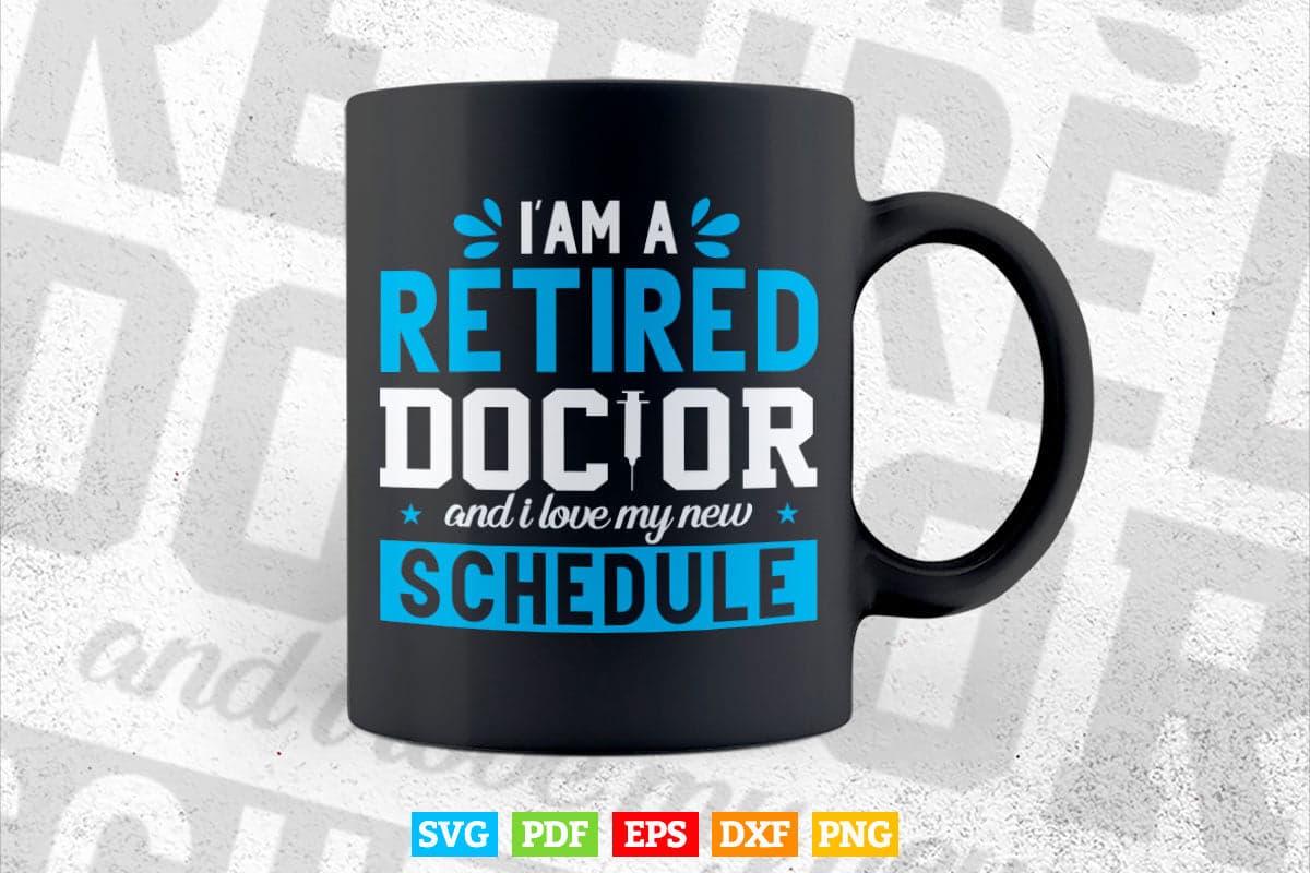 I'm A Retired And I Love My New Schedule Svg Png Files.