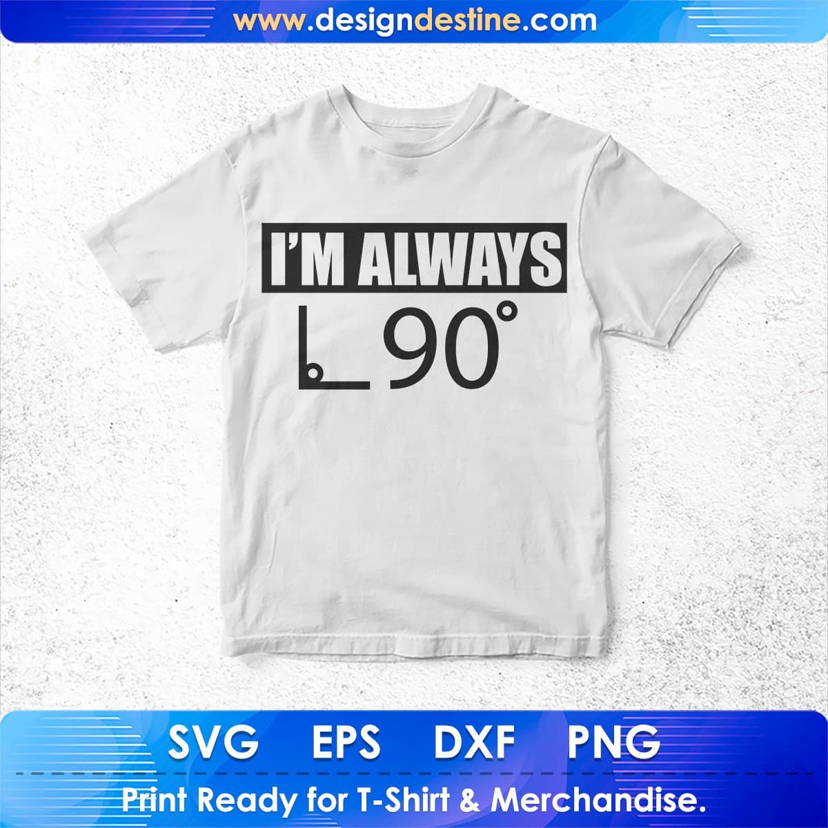 I'm Always L 90 T shirt Design In Svg Cutting Printable Files
