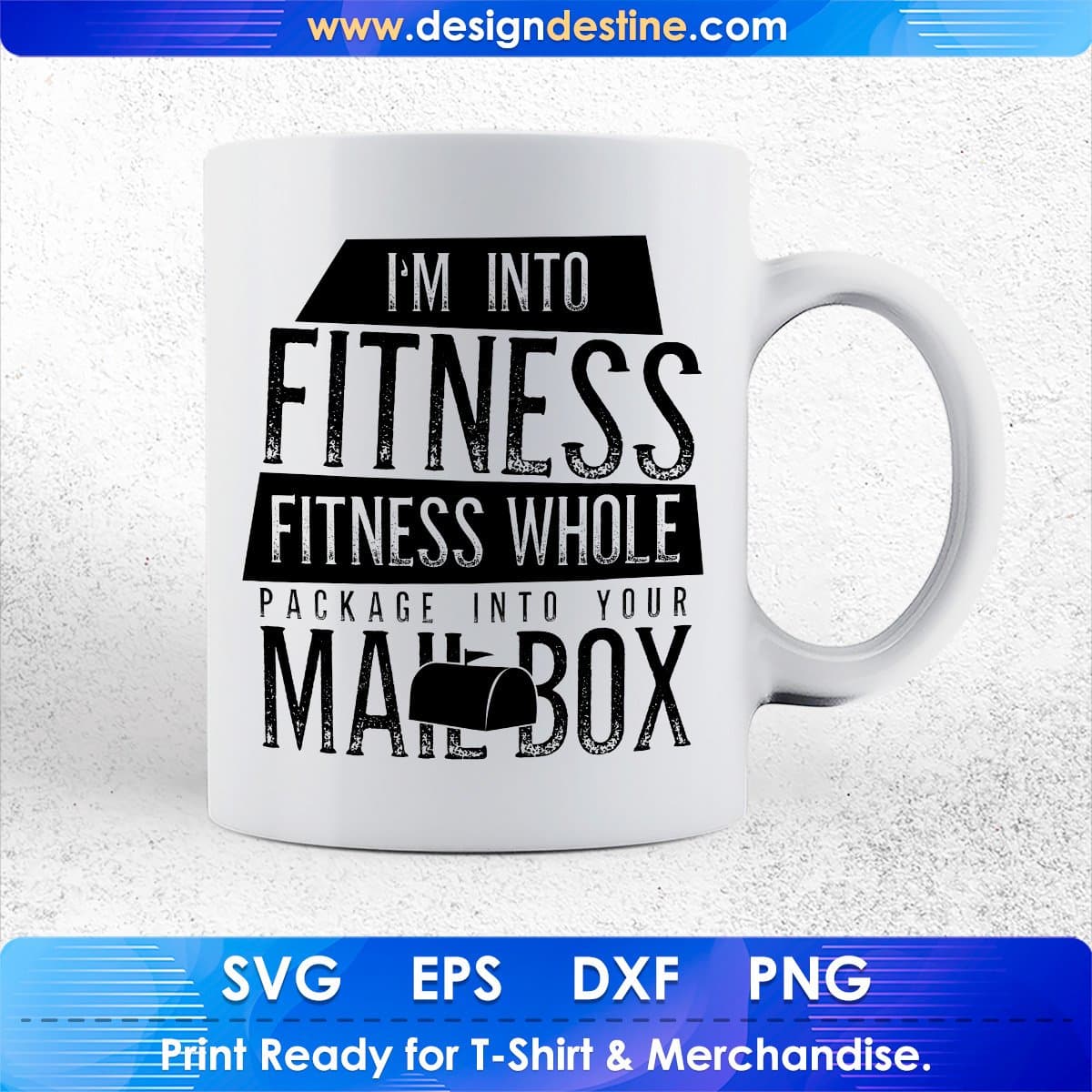 I'm Into Fitness Whole Package into Your Mailbox T-shirt Design In Ai Svg Printable Files