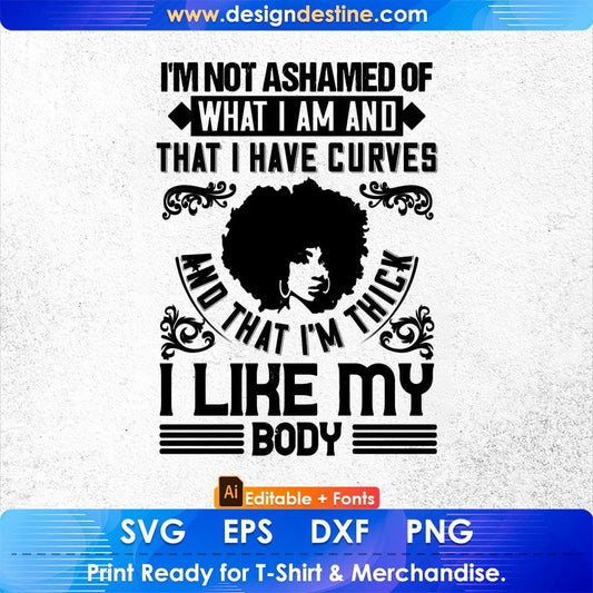 I'm Not Ashamed Of What I Am Afro Editable T shirt Design Svg Cutting Printable Files