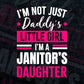 I'm Not Just Daddy's Little Girl I'm a Janitor's Daughter Editable Vector T-shirt Designs Png Svg Files