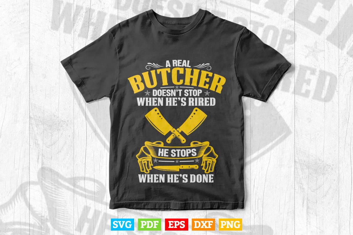 I'm Real Butcher When He's Done Butchery Knife Svg Files.
