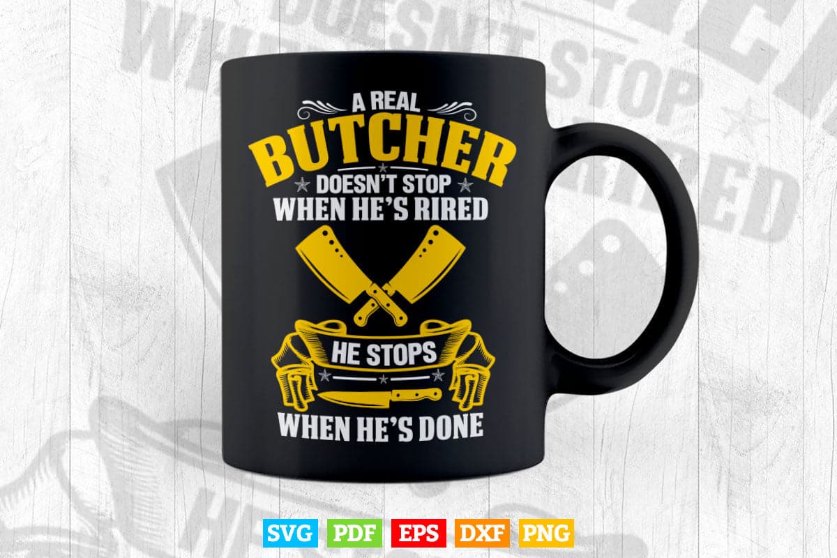 I'm Real Butcher When He's Done Butchery Knife Svg Files.