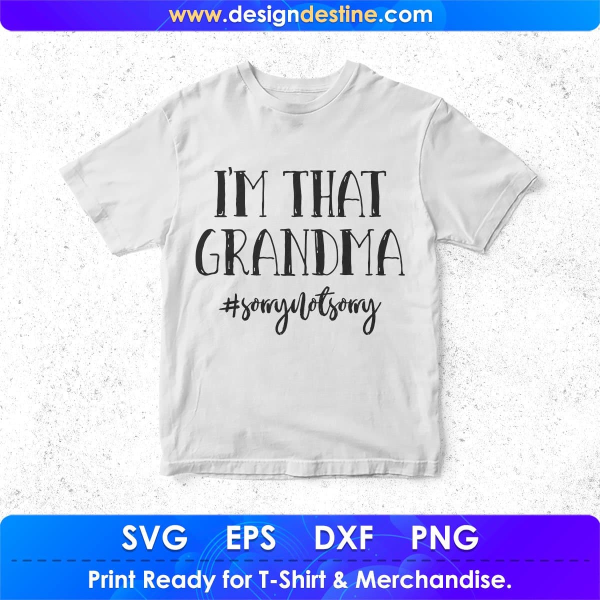 I'm That Grandma T shirt Design In Png Svg Cutting Printable Files
