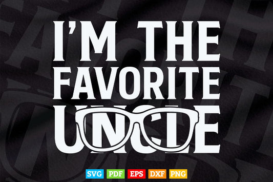 I’m the Favorite Uncle Gifts Svg Png Cut Files.