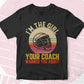 I’m The Girl Your Coach Warned You About Editable Vector T-shirt Design in Ai Svg Png Files