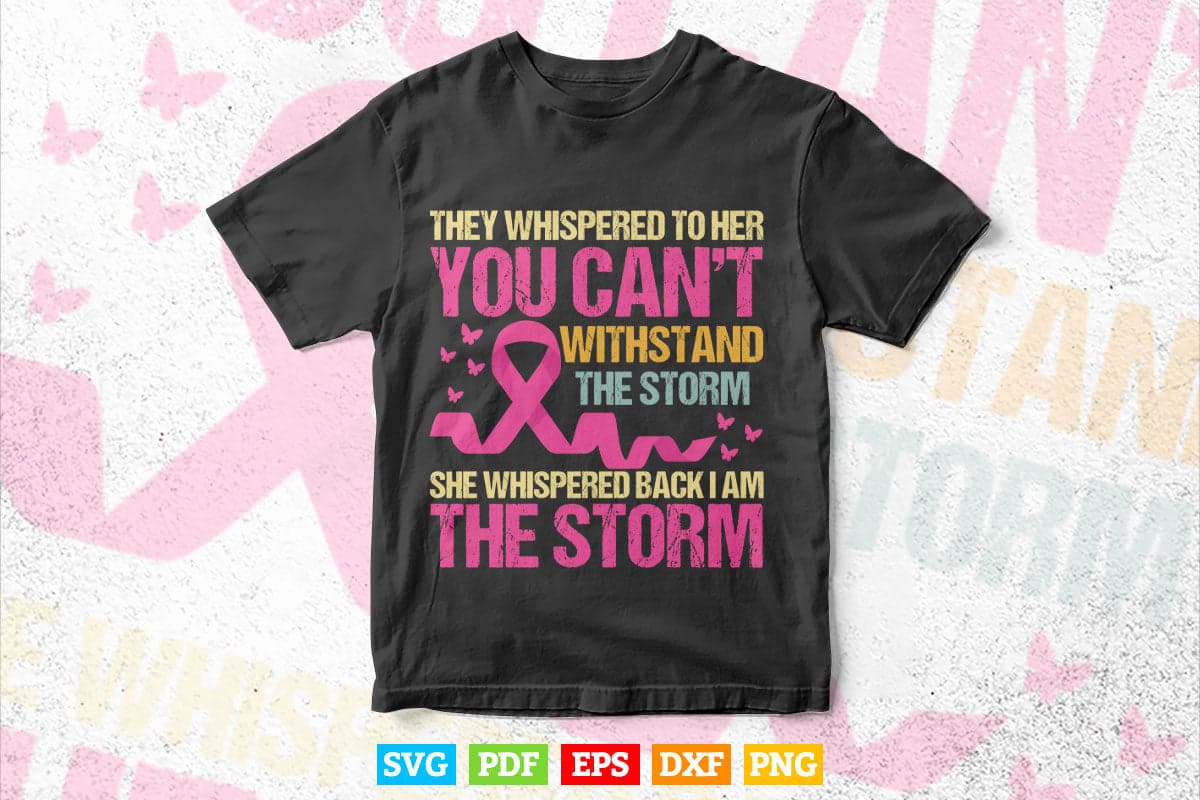 I'm The Storm Strong Breast Cancer Warrior Pink Ribbon Svg T shirt Design.