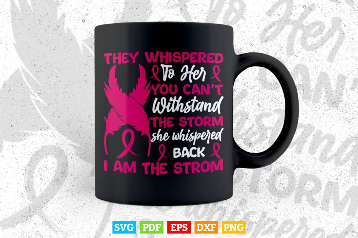 I'm The Storm Warrior Pink Ribbon Breast Cancer Svg Cricut Files