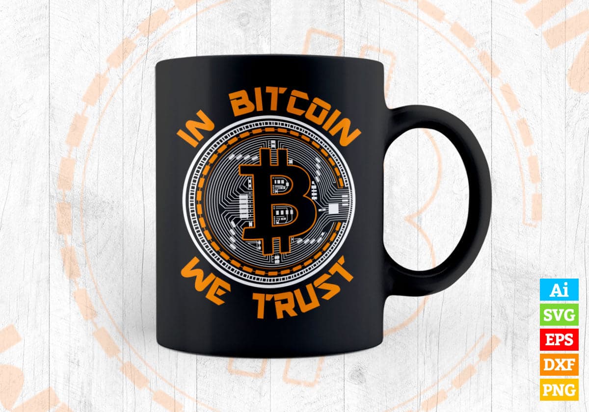 In Bitcoin We Trust Crypto Large Coin BTC Editable Vector T-shirt Design in Ai Svg Files
