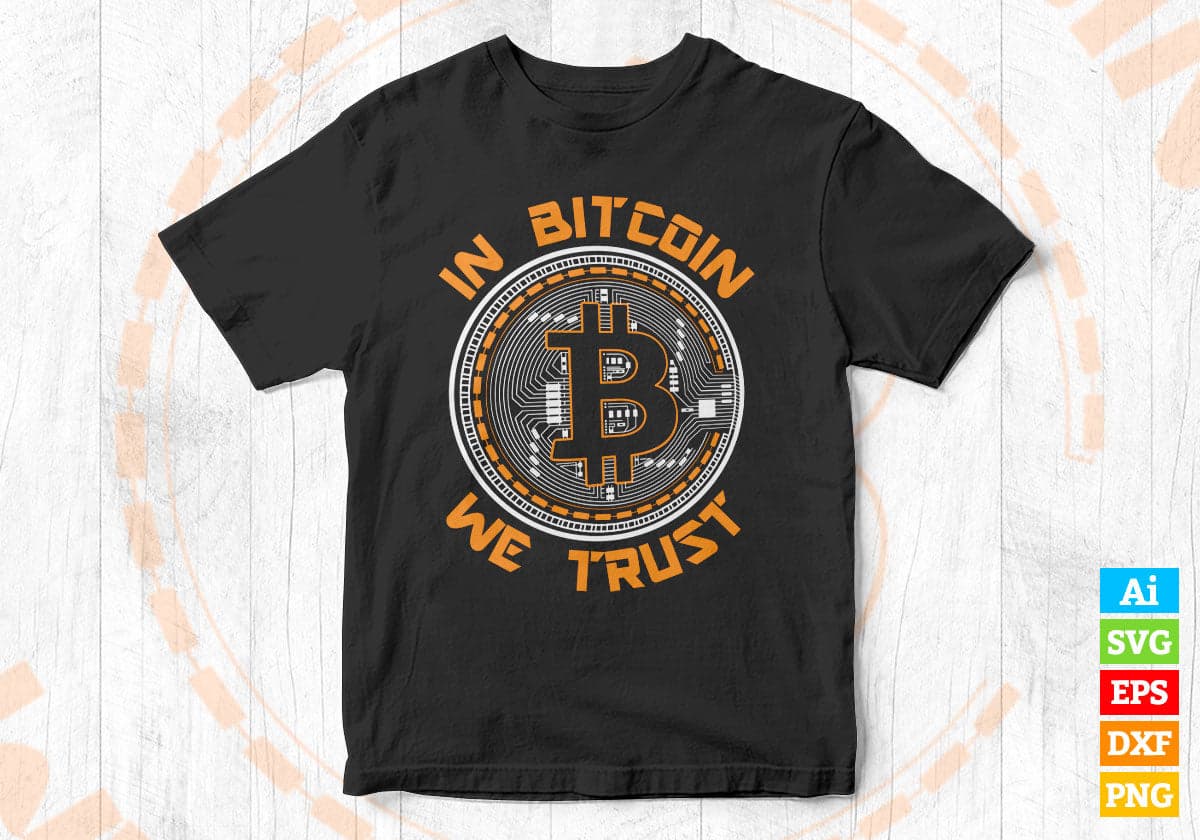 In Bitcoin We Trust Crypto Large Coin BTC Editable Vector T-shirt Design in Ai Svg Files