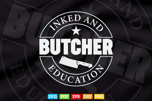 Inked and Educated Butcher Knife Svg Cricut Files.