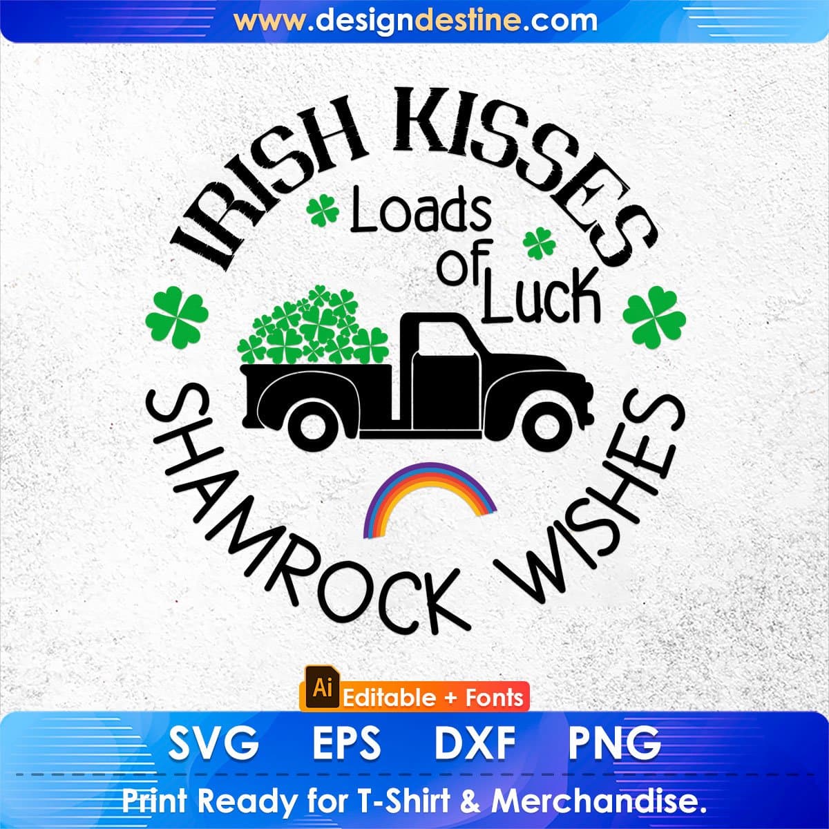 Irish Kisses Loads of Luck Shamrock Wishes St Patrick's Day Editable T-shirt Design in Ai Svg Files