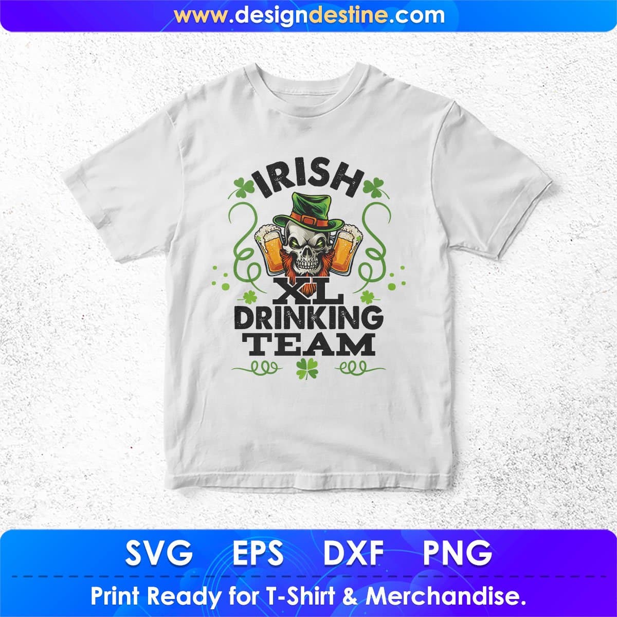 Irish Xl Drinking Team St Patrick's Day T shirt Design In Svg Png Cutting Printable Files