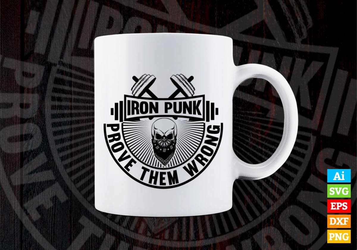 Iron Punk Prove Them Wrong Gym Vector T-shirt Design in Ai Svg Png Files