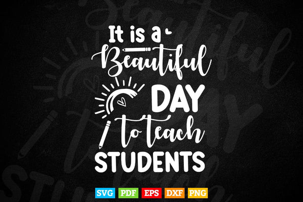 products/it-is-a-beautiful-day-to-teach-students-teachers-day-vector-t-shirt-design-png-svg-cut-179.jpg