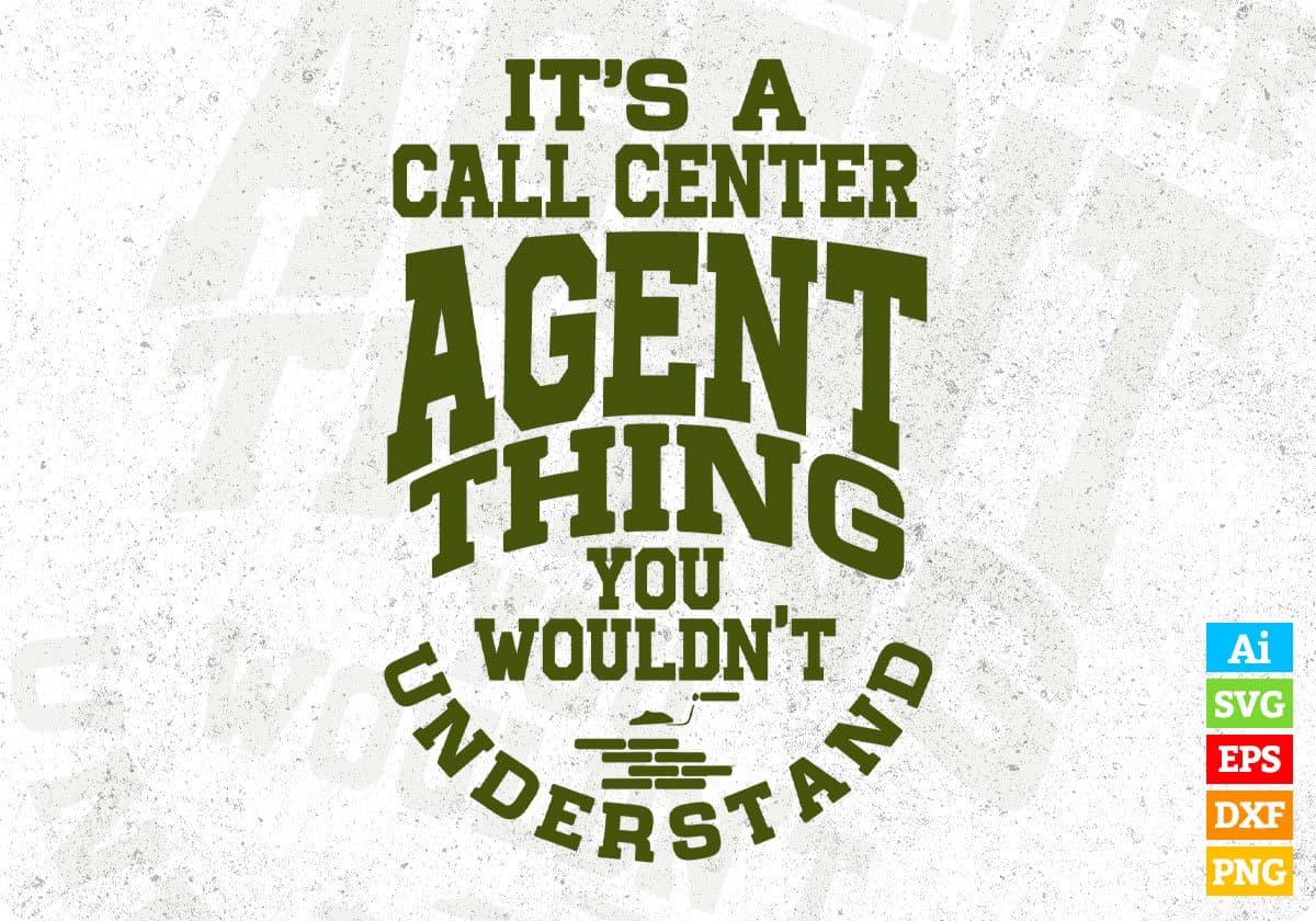 It's A Call Center Agent Thing You wouldn't Understand Architect Editable T shirt Design Svg Cutting Printable Files
