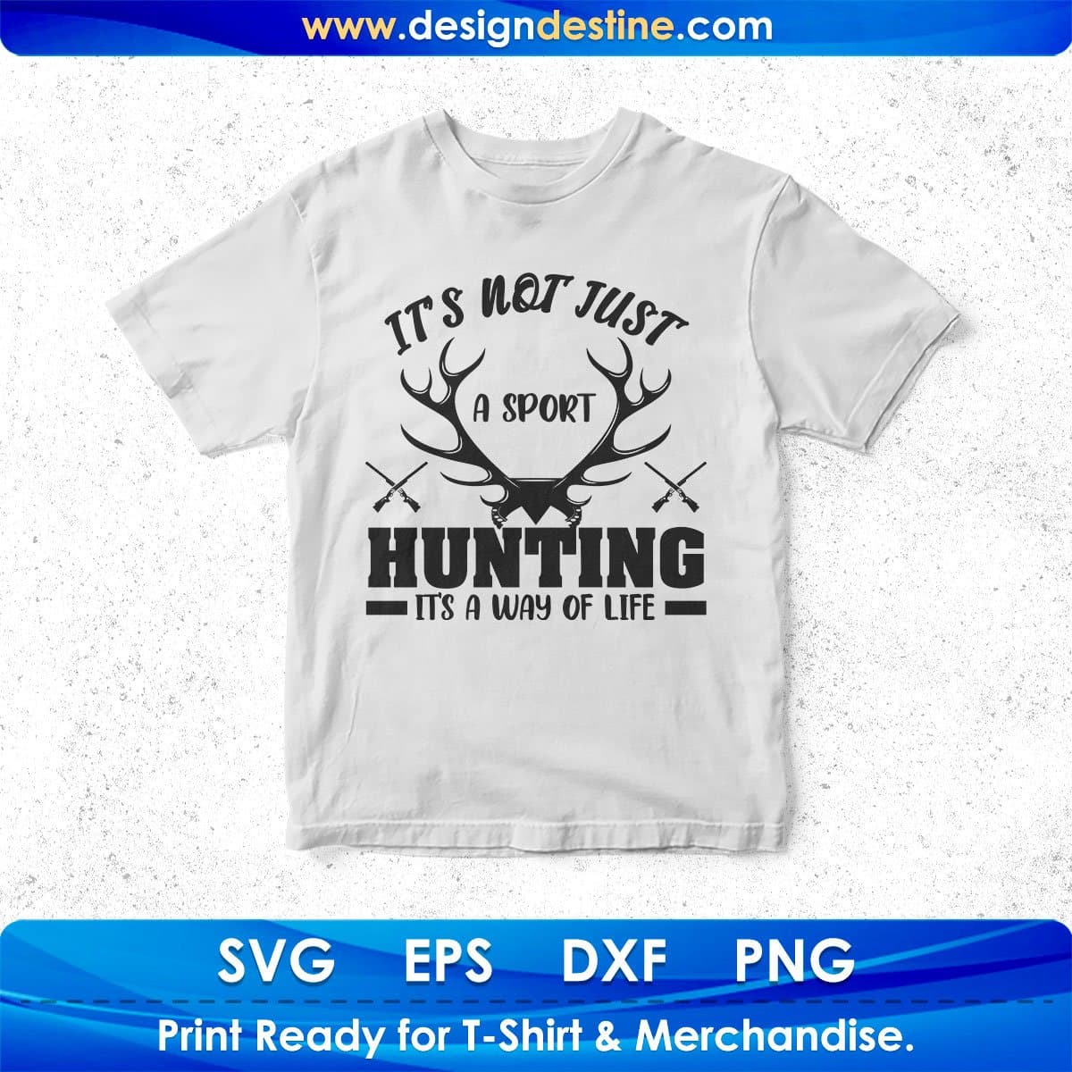 It's Not Just A Sport Hunting T shirt Design In Svg Png Cutting Printable Files