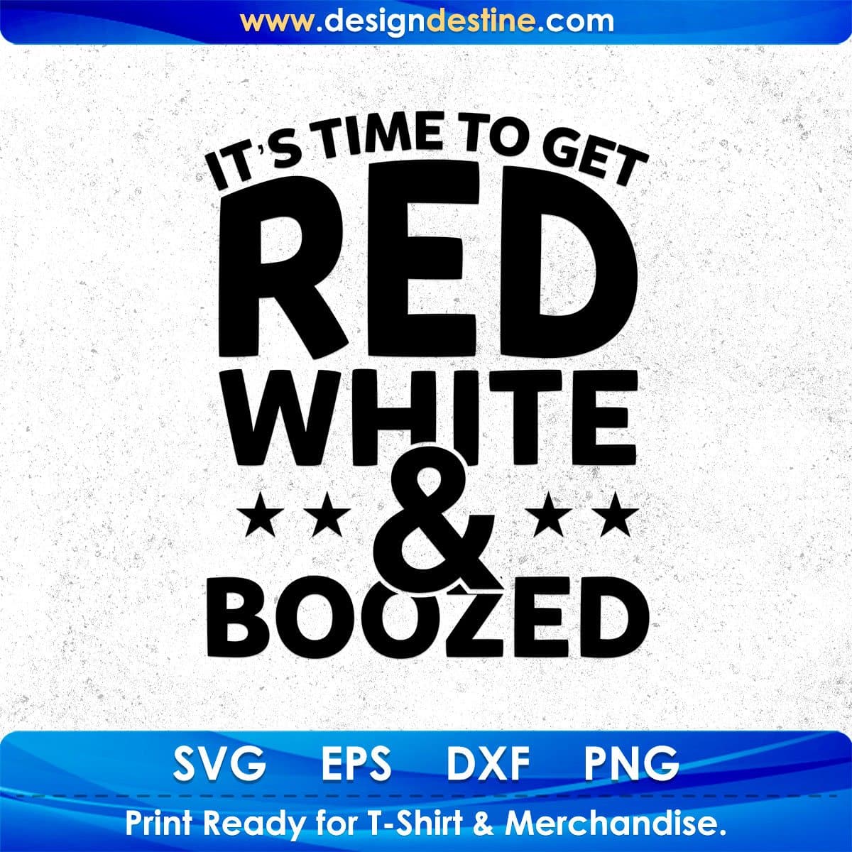 It's Times To Get Red White Boozed T shirt Design In Svg Png Cutting Printable Files
