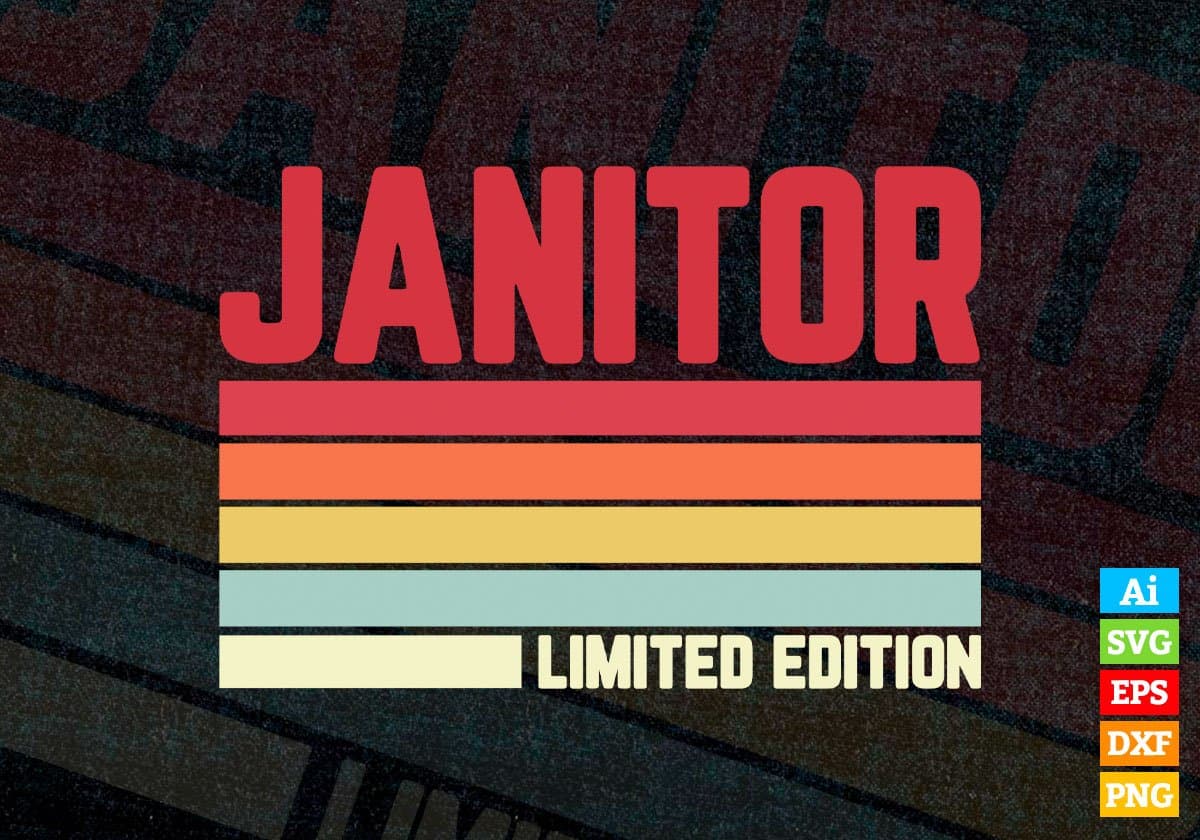 Janitor Limited Edition Editable Vector T-shirt Designs Png Svg Files