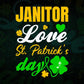 Janitor Love St. Patrick's Day Editable Vector T-shirt Designs Png Svg Files