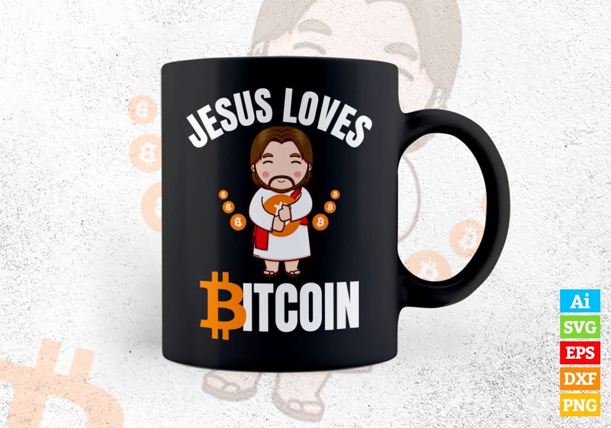 Jesus Loves Bitcoin Crypto Btc Editable Vector T-shirt Design in Ai Svg Files