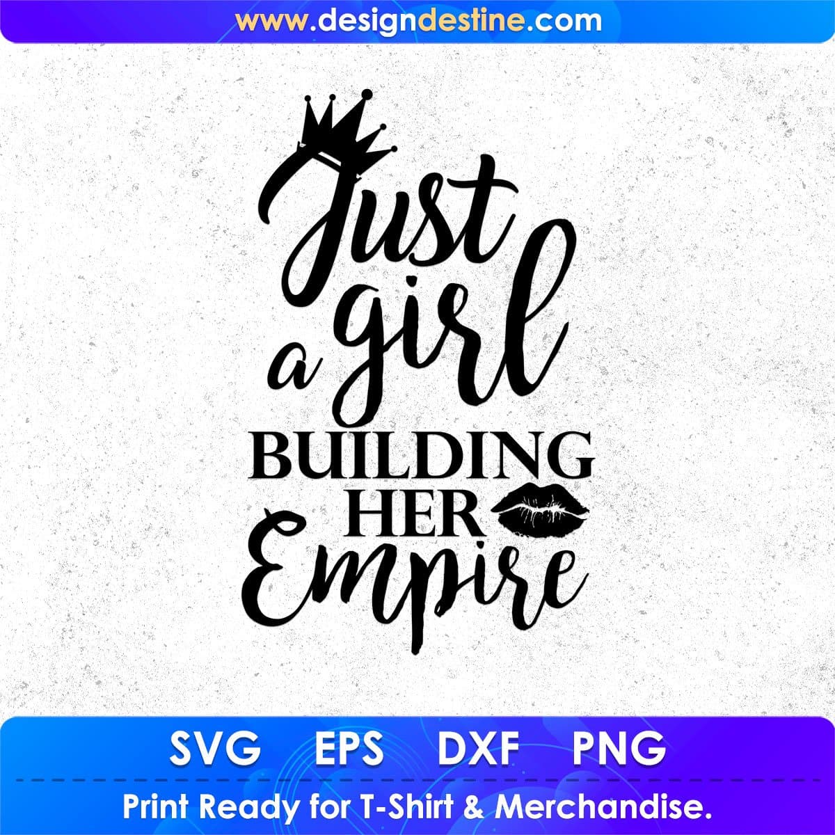 Just A Girl Building Her Empire Quotes T shirt Design In Png Svg Cutting Printable Files