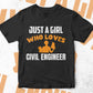 Just A Girl Who Loves Civil Engineer Editable Vector T-shirt Designs Png Svg Files