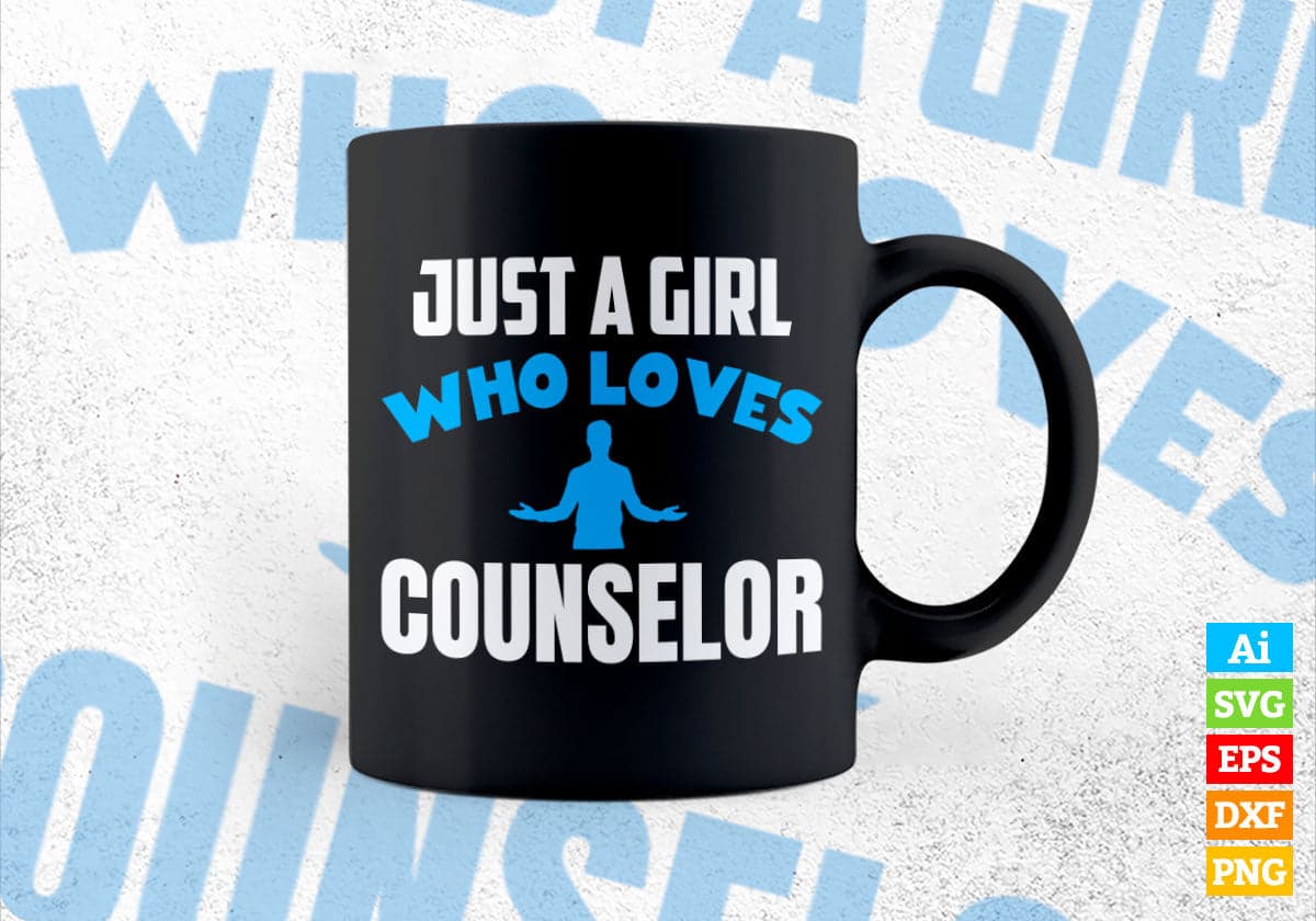 Just A Girl Who Loves Counselor Editable Vector T-shirt Designs Png Svg Files