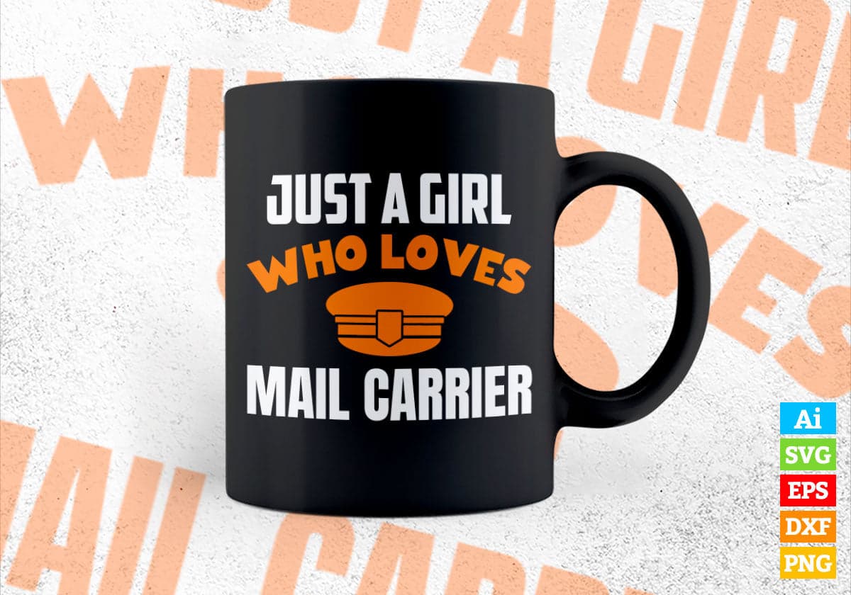 Just A Girl Who Loves Mail Carrier Editable Vector T-shirt Designs Png Svg Files