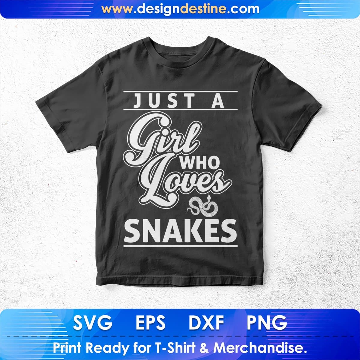 Just A Girl Who Loves Snakes T shirt Design In Svg Png Cutting Printable Files