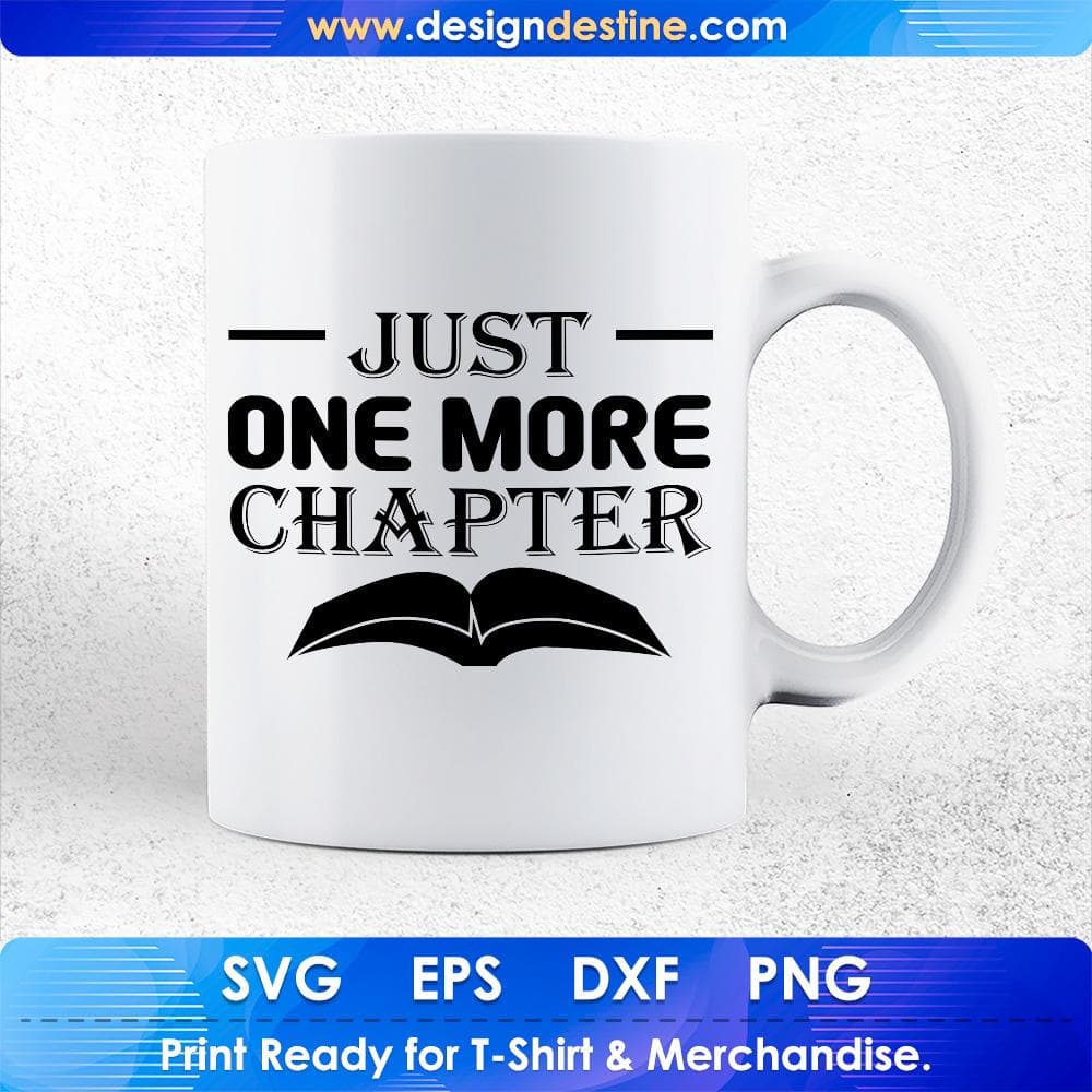 Just One More Chapter Education T shirt Design Svg Cutting Printable Files
