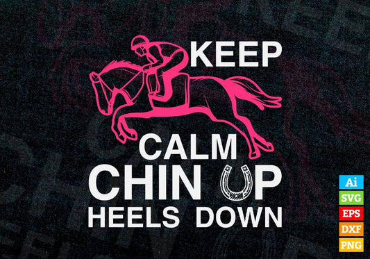 Keep Calm Chin Up Heels Down Taxi Driver Editable Vector T-shirt Design in Ai Svg Png Files