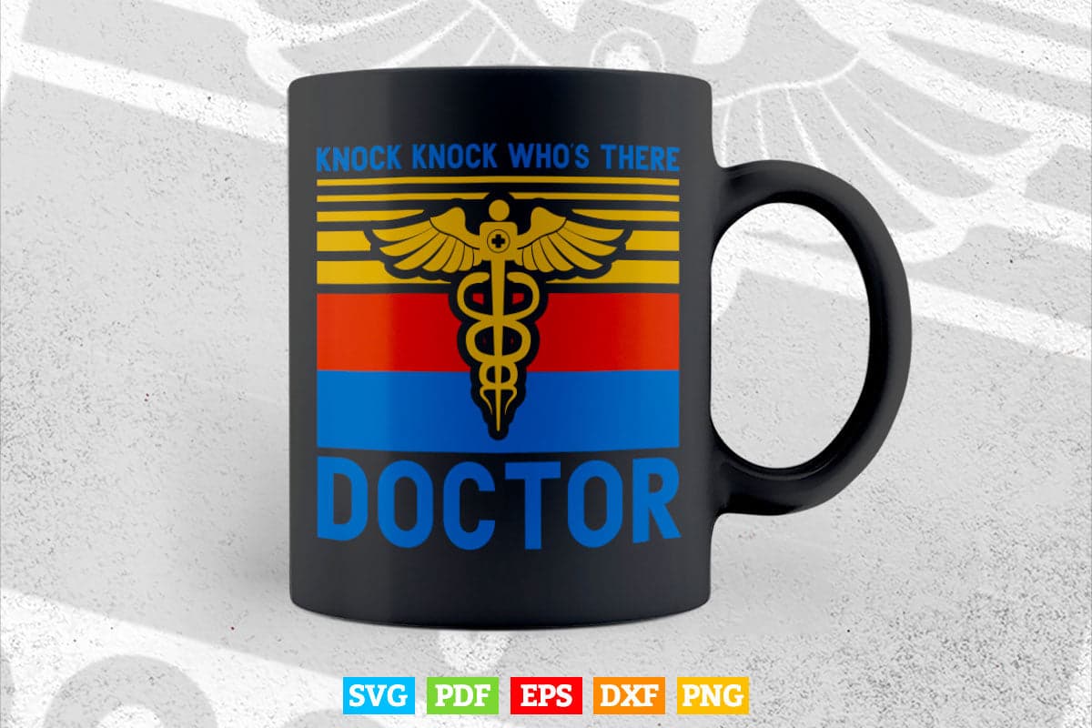Knock Knock Who's There Doctor Funny Jokes Svg Png Files.