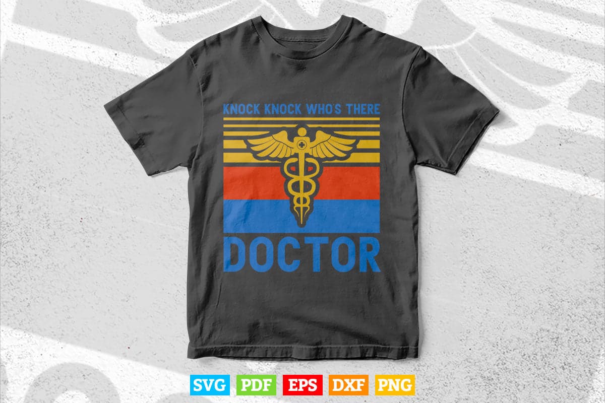 Knock Knock Who's There Doctor Funny Jokes Svg Png Files.
