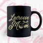 Lacrosse Mom Editable Vector T-shirt Design in Ai Svg Png Files