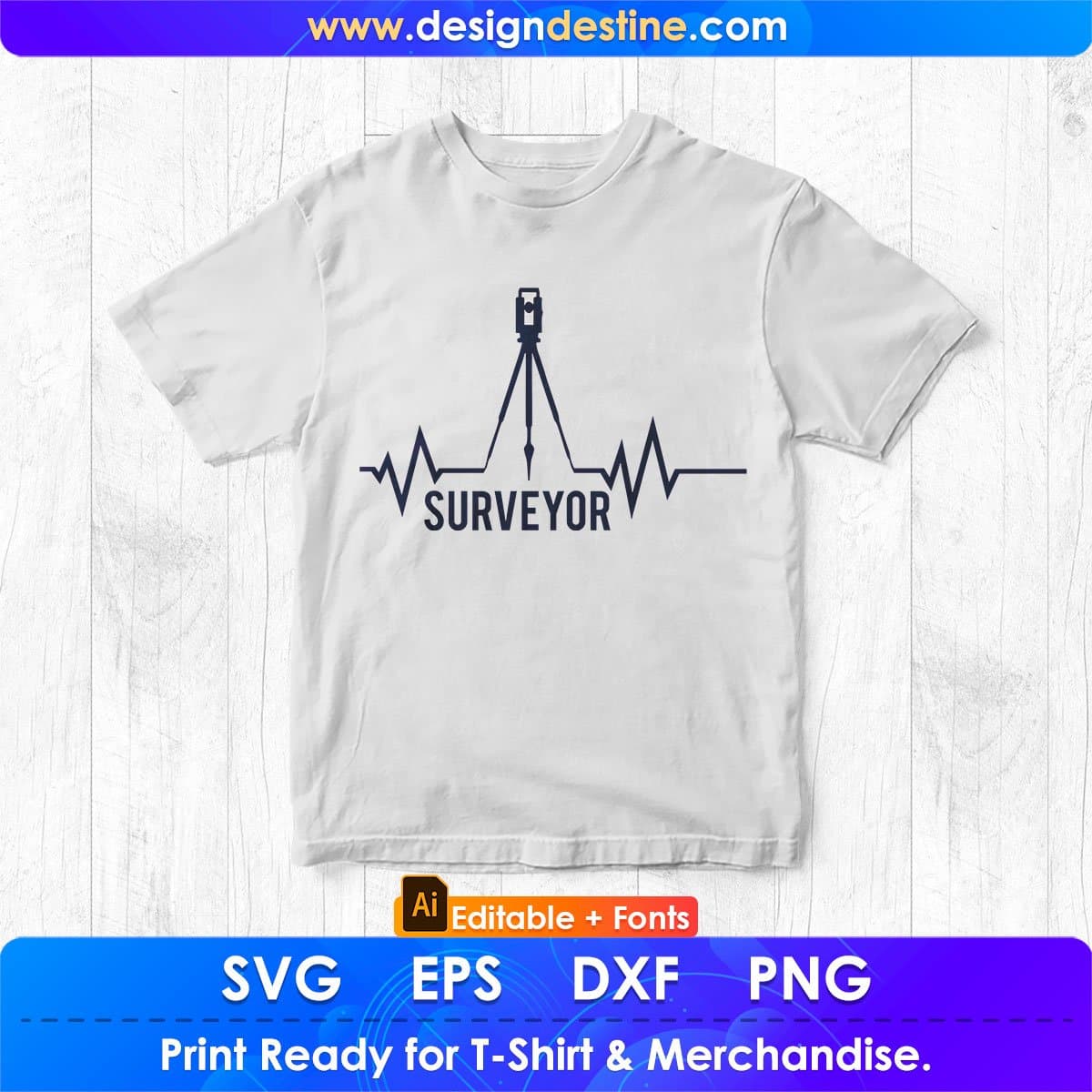 Land Surveyor Editable T shirt Design In Ai Svg Cutting Printable Files