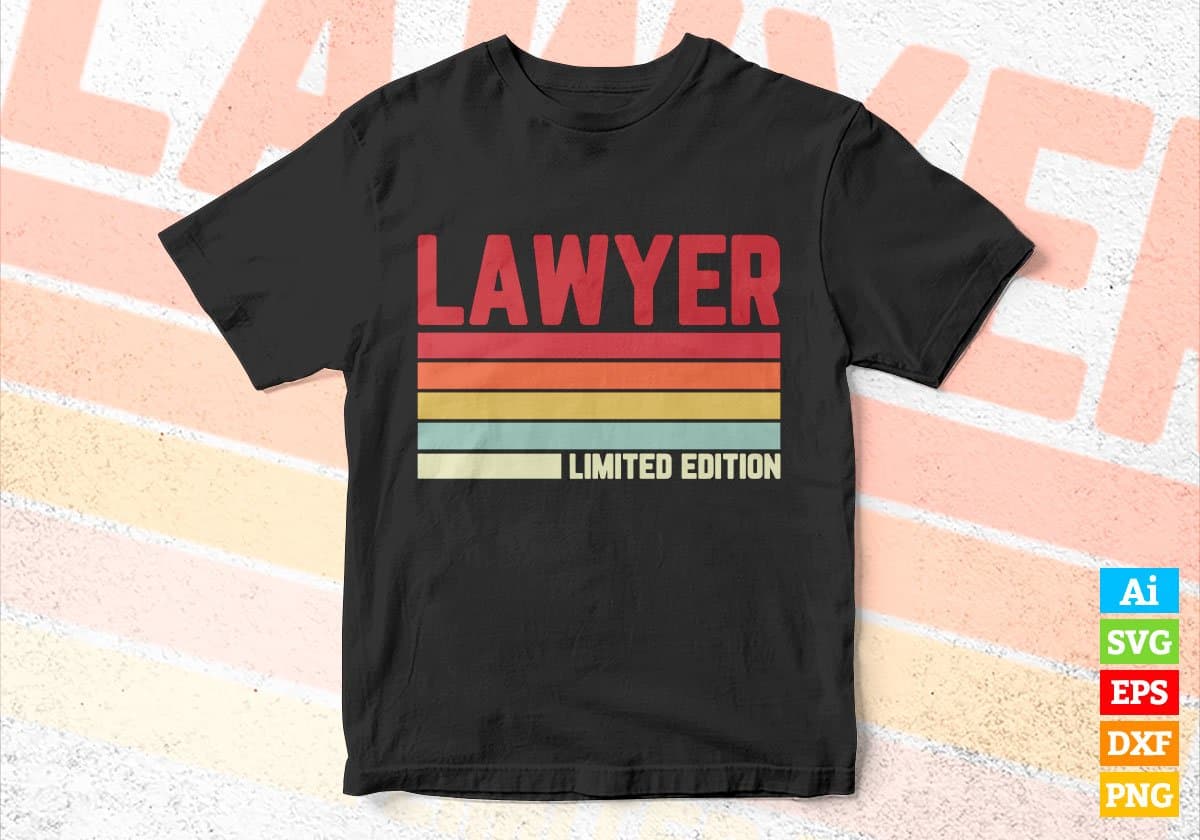 Lawyer Limited Edition Editable Vector T-shirt Designs Png Svg Files