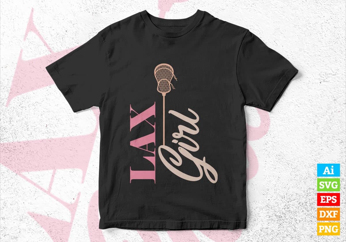 Lax Girl Lacrosse Editable Vector T-shirt Design in Ai Svg Png Files