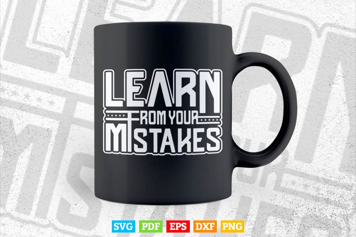 Learn From Your Mistake Calligraphy Svg T shirt Design.