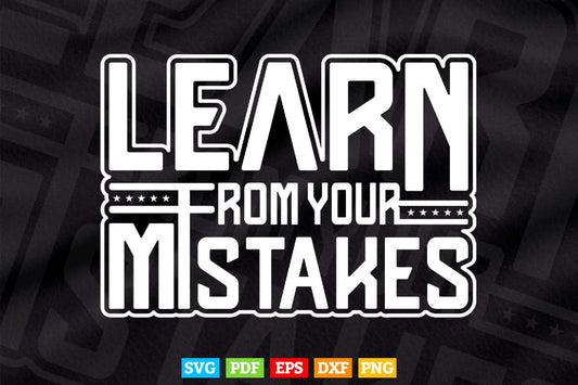 Learn From Your Mistake Calligraphy Svg T shirt Design.