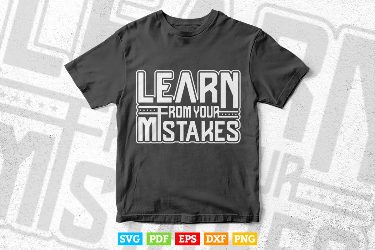 Learn From Your Mistake Calligraphy Svg T shirt Design.